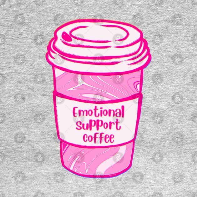 Pink Emotional Support Coffee by ROLLIE MC SCROLLIE